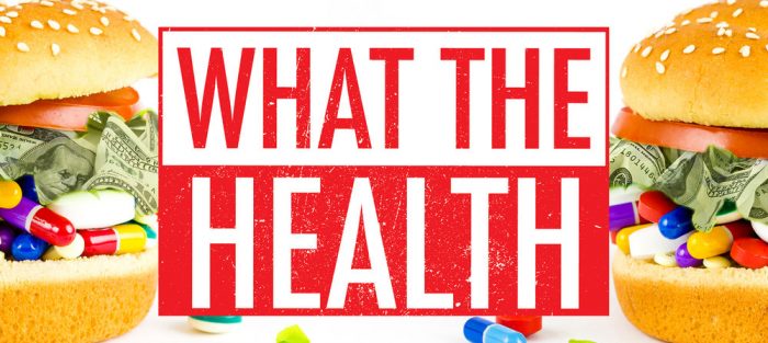 documentaire what the health